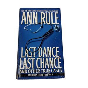 Ann Rule Last Dance Last Chance True Crime Paperback Book Vol 8